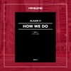 How We Do - Single