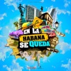 En La Habana se queda