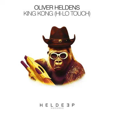 King Kong (HI-LO Touch) - Single - Oliver Heldens