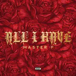 All I Have (feat. Kay Klover) - Single - Master P All I Have (feat. Kay Klover) - Single - Master P