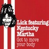 Lick ft. Kentucky Martha - Got To Move Your Body (Beats 'r Us Mix)