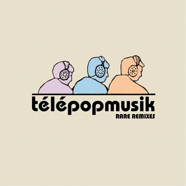 Rare Remixes - Télépopmusik