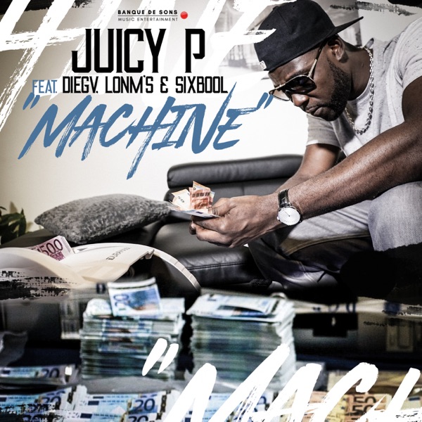 Machine - Single - Juicy P, Diegv & Sixbool