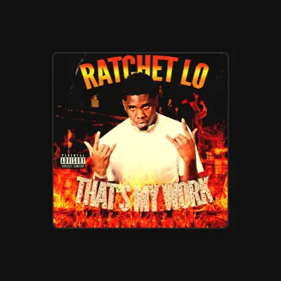 Listen to Ratchet Lo, watch music videos, read bio, see tour dates & more!