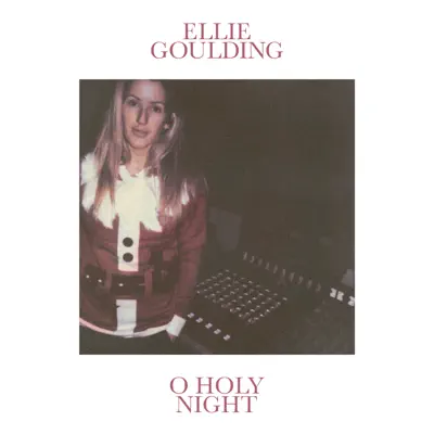 O Holy Night - Single - Ellie Goulding
