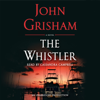 The Whistler (Unabridged) - John Grisham