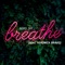 Breathe (feat. Veronica Bravo) - Aéro Jay lyrics