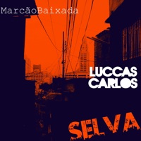 Selva - Single - Marcão Baixada & Luccas Carlos