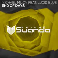 End of Days (Extended Mix) [feat. Lucid Blue] — Michael Milov