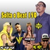 Solta o Beat 150 (feat. Mc M-Dy & Mc Vuk Vuk) - Single