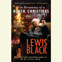I'm Dreaming of a Black Christmas (Unabridged) - Lewis Black Cover Art