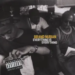 Everything Is Everything - Brand Nubian