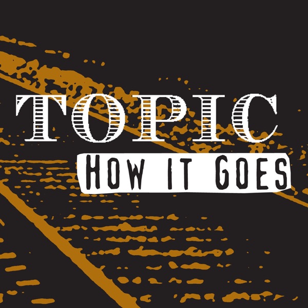 How It Goes - Single - Topic