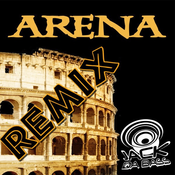 Arena (Remix Edit Version) - Single
