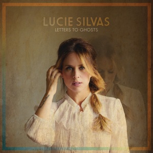 Lucie Silvas - Letters to Ghosts - Line Dance Musique