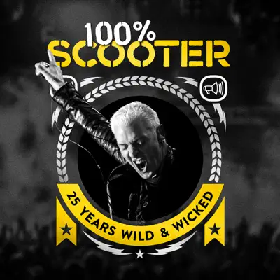 100% Scooter (25 Years Wild & Wicked) - Scooter