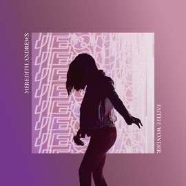 Faith and Wonder (Live) Meredith Andrews, Cody Ray Lee & Abbie Simmons