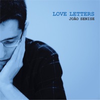 Love Letters - Joao Senise