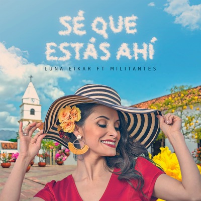 Sé Que Estas Ahí (feat. Militantes) - Single
