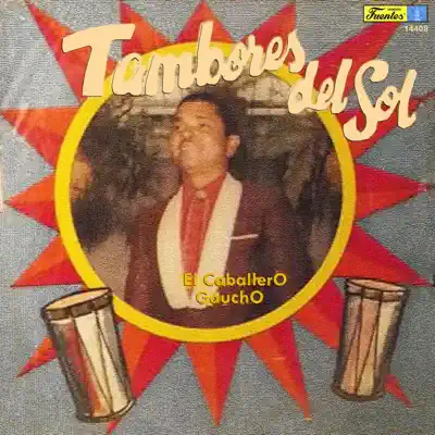 Tambores del Sol - El Caballero Gaucho Tambores del Sol - El Caballero Gaucho