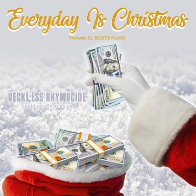 Everyday Is Christmas (feat. Loc Rhymacide) - Single