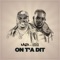 On t'a dit (feat. KeBlack) - Naza lyrics