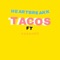 Tacos (feat. Keshore) - Heartbreakk lyrics