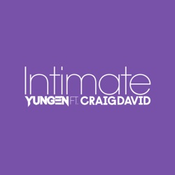 Yungen - Intimate (feat. Craig David)