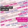 Turn the Tide (Mark Krupp DNB Remix) - Single
