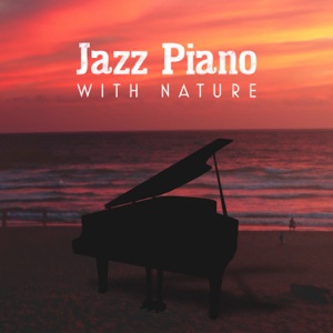 Jazz Piano with Nature