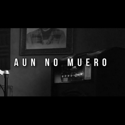 Aun No Muero (feat. Doedo) - Single