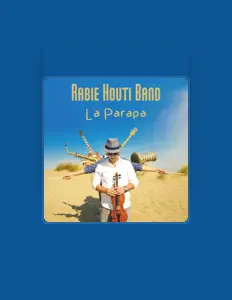 聆聽 Rabie Houti Band、觀看音樂影片、閱讀小傳、查看巡演日期等！