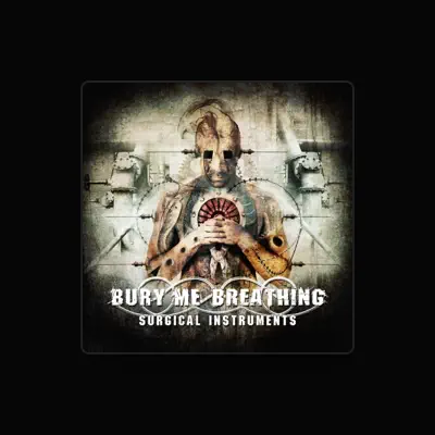 Listen to Bury Me Breathing, watch music videos, read bio, see tour dates & more!