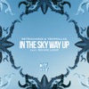 In the Sky Way up (feat. Richie Loop) - Single