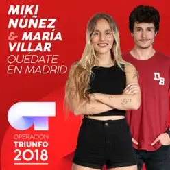 Quédate en Madrid (Operación Triunfo 2018) - Single - Miki Núñez Quédate en Madrid (Operación Triunfo 2018) - Single - Miki Núñez