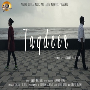 Taqdeer (feat. Arbind Dogra & Saumya Gandhi)