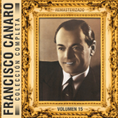 Lagrimeando, Lagrimeando (feat. Roberto Fugazot) [Remasterizado] - Francisco Canaro
