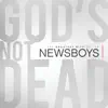 Stream & download God's Not Dead: The Greatest Hits of the Newsboys