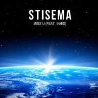 Miss U (feat. Inæs) - Single - Stisema