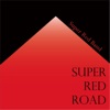 Super Red Road