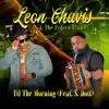 Leon Chavis And The Zydeco Flames - Til the Morning (feat. S Dott)