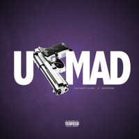 U Mad (feat. Wispers) - Single - Dat Boy Lucky
