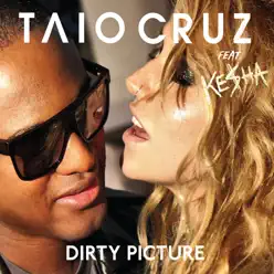 Dirty Picture Remixes (feat. Ke$ha) - EP - Taio Cruz