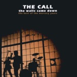 The Call - The Walls Came Down