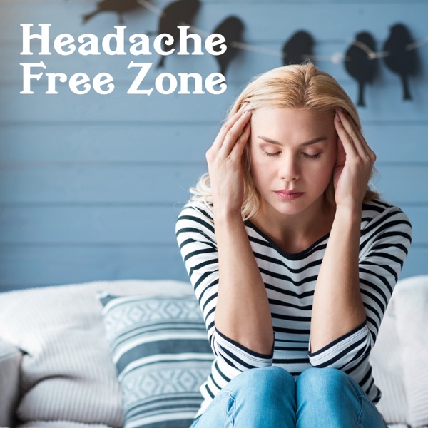 Headache Free Zone - Migraine Buster, Calm in the Dark, Therapy for Sudden Pain, Rebuilding Balance, Moment of Relief