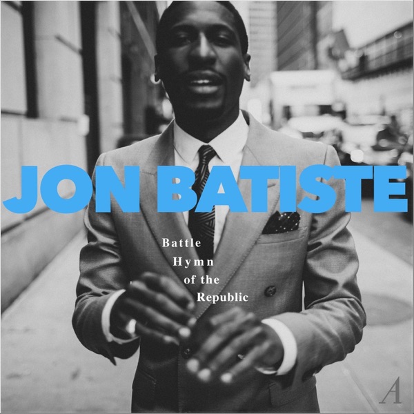 Battle Hymn of the Republic - Single - Jon Batiste