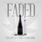 Faded (feat. Stay Wit It) - Yung Cassius King lyrics