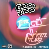 G-Dubious,Rez-1,Mavy Malone,Choco Taco - Get Thizz Clear