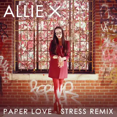 Paper Love (Stress Remix) - Single - Allie X