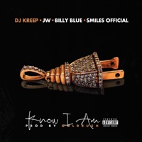 Know I Am (feat. JW, Billy Blue & Smiles Official) - Single - DJ Kreep